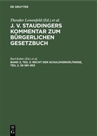 Th. Engelmann, Karl Kober, Theodor Lowenfeld, Erwin Riezler - J. v. Staudingers Kommentar zum Bürgerlichen Gesetzbuch - Band 2, Teil 2: Recht der Schuldverhältnisse, Teil 2. §§ 581-853