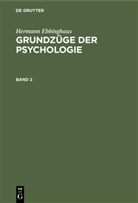 Hermann Ebbinghaus, Karl Bühler - Hermann Ebbinghaus: Grundzüge der Psychologie - Band 2: Hermann Ebbinghaus: Grundzüge der Psychologie. Band 2
