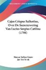 Jan Ten Brink, Marcus Tullius Cicero - Cajus Crispus Sallustius, Over De Samenzwering Van Lucius Sergius Catilina (1798)