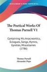 Thomas Parnell, Alexander Pope - The Poetical Works Of Thomas Parnell V1