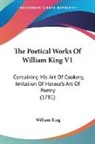 William King - The Poetical Works Of William King V1