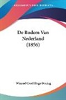 Winand Carel Hugo Staring - De Bodem Van Nederland (1856)