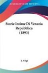 E. Volpi - Storie Intime Di Venezia Repubblica (1893)
