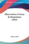 Heinrich Keil - Observations Criticae In Propertium (1843)