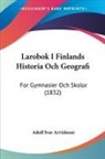 Adolf Ivar Arvidsson - Larobok I Finlands Historia Och Geografi