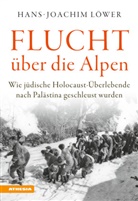 Hans-Joachim Löwer - Flucht über die Alpen