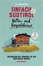 Leo Brugger, Christjan Ladurner - Einfach Südtirol: Hütten- und Bergerlebnisse