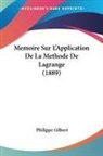 Philippe Gilbert - Memoire Sur L'Application De La Methode De Lagrange (1889)