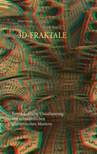 Robert Sturm - 3D-FRAKTALE