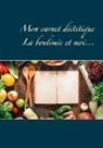 Cédric Menard - Mon carnet diététique : la boulimie et moi...