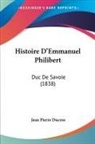 Jean Pierre Ducros - Histoire D'Emmanuel Philibert