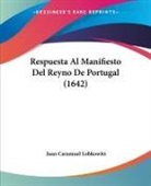 Juan Caramuel Lobkowitz - Respuesta Al Manifiesto Del Reyno De Portugal (1642)