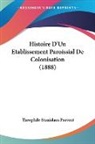 Theophile Stanislaus Provost - Histoire D'Un Etablissement Paroissial De Colonisation (1888)