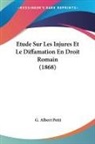 G. Albert Petit - Etude Sur Les Injures Et Le Diffamation En Droit Romain (1868)