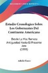 Adolfo Florez - Estudio Cronologico Sobre Los Gobernantes Del Continente Americano