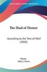 Homer, John J. Owen - The Iliad of Homer