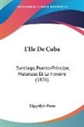Hippolyte Piron - L'Ile De Cuba