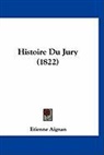 Etienne Aignan - Histoire Du Jury (1822)