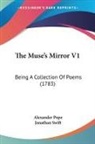 Alexander Pope, Jonathan Swift - The Muse's Mirror V1
