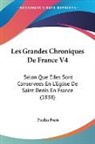 Paulin Paris - Les Grandes Chroniques De France V4