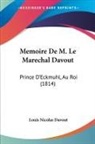 Louis Nicolas Davout - Memoire De M. Le Marechal Davout