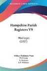 S. Andrews, William Phillimore Watts Phillimore, J. F. Williams - Hampshire Parish Registers V9