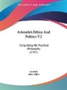 Aristotle, John Gillies - Aristotle's Ethics And Politics V2