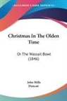 John Mills - Christmas In The Olden Time