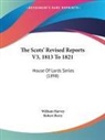 Robert Berry, William Harvey - The Scots' Revised Reports V3, 1813 To 1821