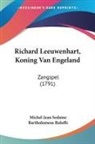 Bartholomeus Ruloffs, Michel-Jean Sedaine - Richard Leeuwenhart, Koning Van Engeland