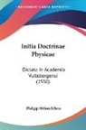 Philipp Melanchthon - Initia Doctrinae Physicae