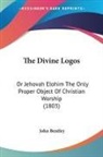 John Bentley - The Divine Logos