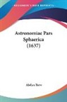 Abdias Trew - Astronomiae Pars Sphaerica (1637)