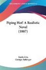 Emile Zola - Piping Hot! A Realistic Novel (1887)
