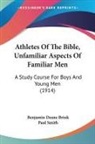 Benjamin Deane Brink, Paul Smith - Athletes Of The Bible, Unfamiliar Aspects Of Familiar Men
