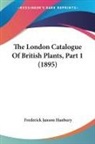 Frederick Janson Hanbury - The London Catalogue Of British Plants, Part 1 (1895)