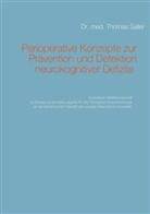 Thomas Saller - Perioperative Konzepte zur Prävention und Detektion von neurokognitiven Defiziten