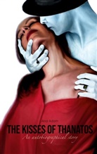 Ana Adam - The Kisses of Thanatos
