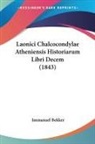 Immanuel Bekker - Laonici Chalcocondylae Atheniensis Historiarum Libri Decem (1843)