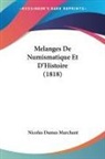 Nicolas Damas Marchant - Melanges De Numismatique Et D'Histoire (1818)