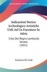 Francesco De Lardi - Indicazioni Storico Archeologico Artistiche Utili Ad Un Forestiero In Adria