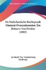 Jan Jacob Van Troostenburg De Bruijn - De Nederlandsche Rechtspraak Omtrent Overeenkomsten Ten Behoeve Van Derden (1892)