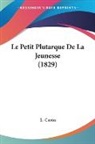 L. Caron - Le Petit Plutarque De La Jeunesse (1829)