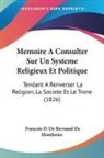 Francois D. De Reynaud De Montlosier - Memoire A Consulter Sur Un Systeme Religieux Et Politique