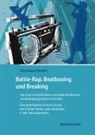 Christiane Viertel - Battle-Rap, Beatboxing und Breaking - Hip-Hop in schulischen und außerschulischen musikpädagogischen Kontexten