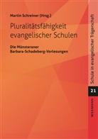 Marti Schreiner, Martin Schreiner - Pluralitätsfähigkeit evangelischer Schulen