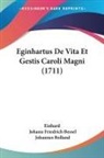 Johann Friedrich Bessel, Johannes Bolland, Einhard - Eginhartus De Vita Et Gestis Caroli Magni (1711)