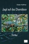 Dieter Kleffner - Jagd auf das Chamäleon