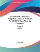 Angelo Mai - I Vicendevoli Uffici Della Religione E Delle Arti Meriti Di Pio VII E Del Clero Verso La Letteratura