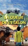 Jean-Pierre Esse - La queue de l'étalon. Roman